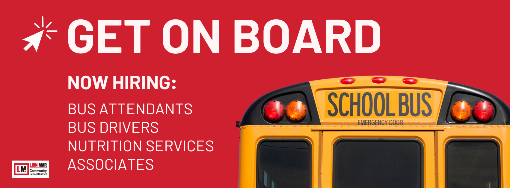 Get on Board Now Hiring: Bus Attendants Bus Drivers Nutrition Services Associates